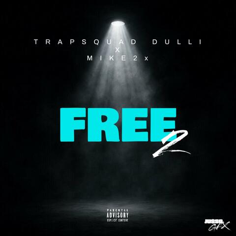 Free 2 (feat. Mike 2x) album art