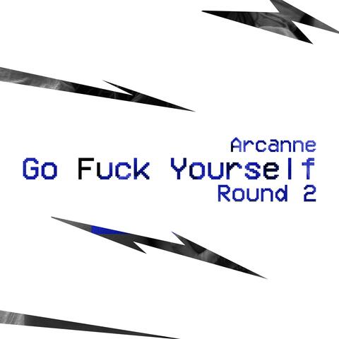Go Fuck Yourself (Round 2 Extended) album art