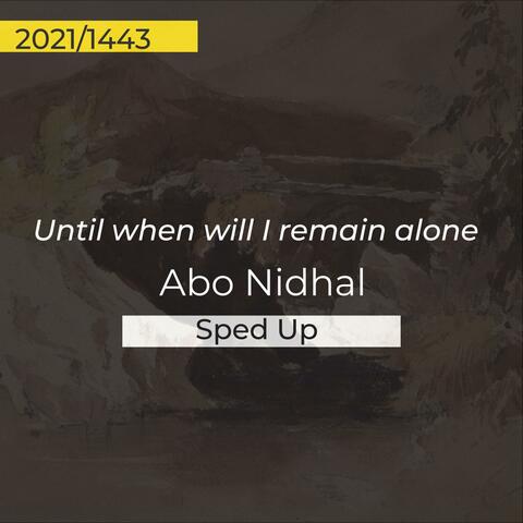 Until When Will I Remain Alone (Sped Up) album art