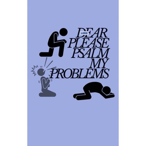 Dear Lord please Psalm My Problems album art