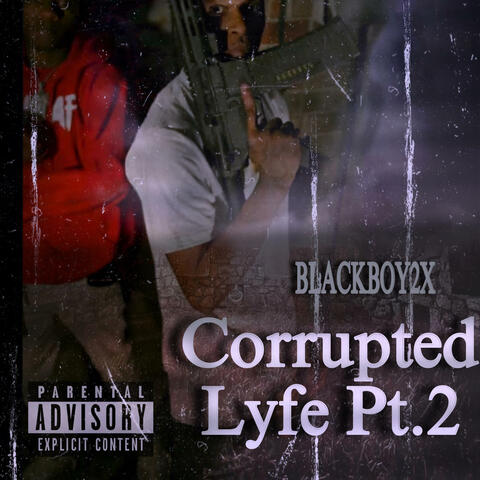 Corrupted lyfe 2 album art