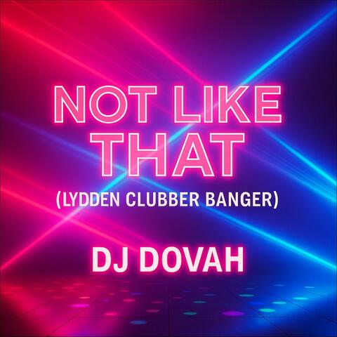 Not Like That (Lydden Clubber Banger) album art