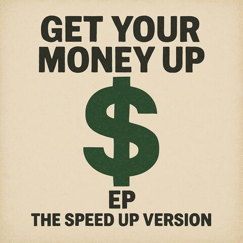 Get your money up Ep (Sped up) album art