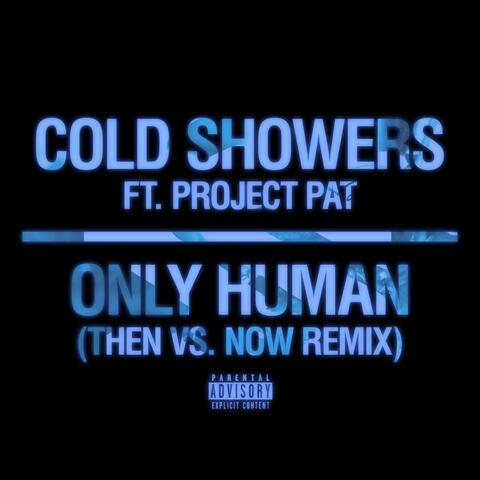 Only Human (Then Vs. Now Remix) (feat. Project Pat) album art