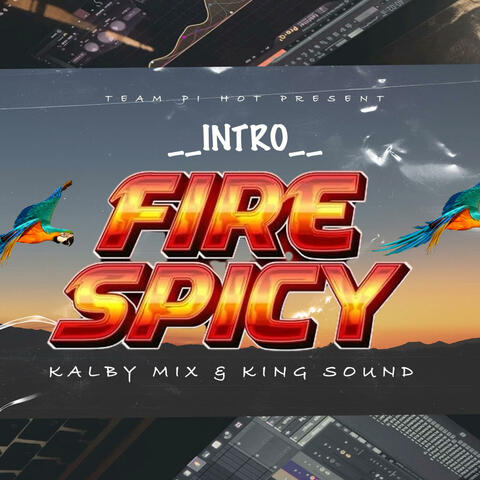 INTRO FIRE SPICY___BY KALBY MIX & KING SOUD (TPH) OFFICIAL AUDIO album art