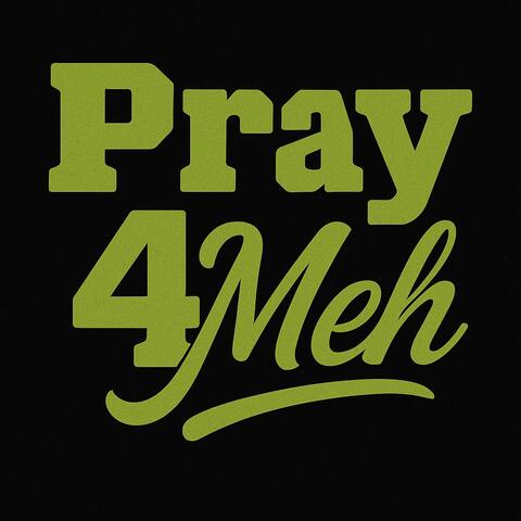 Pray4Meh album art