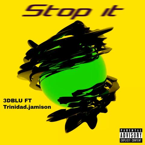 Stop it (feat. trinidad.jamison) album art