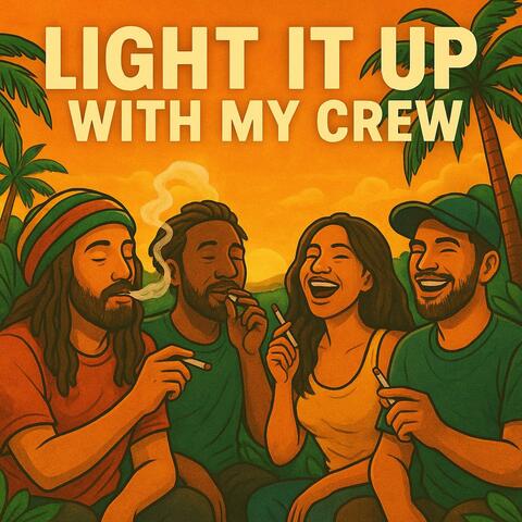 Light It Up With My Crew album art