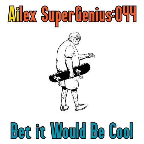 Bet it Would Be Cool album art