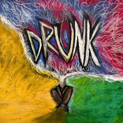 DRUNK album art
