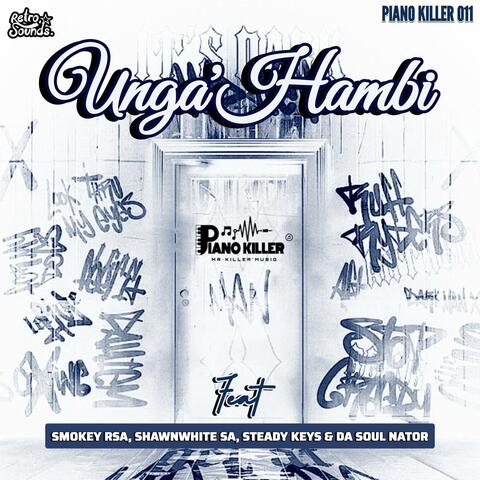 Unga'Hambi (feat. Smokey RSA, Shawnwhite_sa, Steady Keys & Da Soul Nator) album art