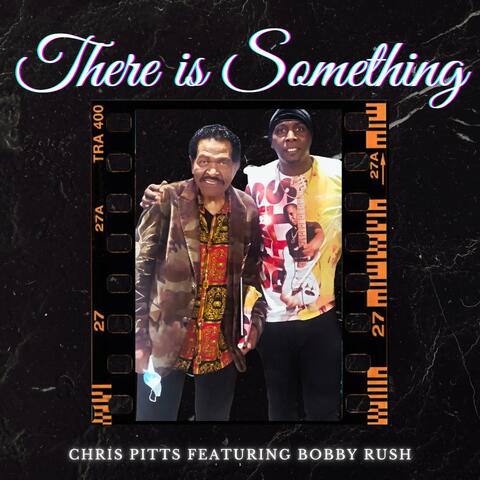 There is Something (feat. Bobby Rush) album art
