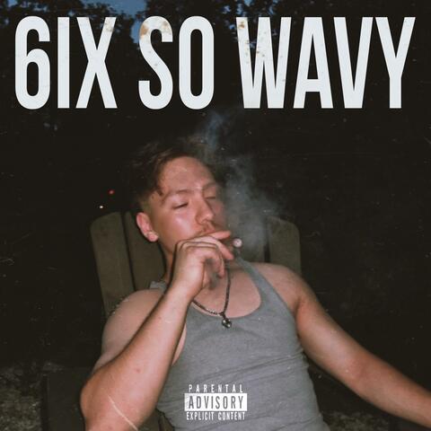 6IX SO WAVY album art