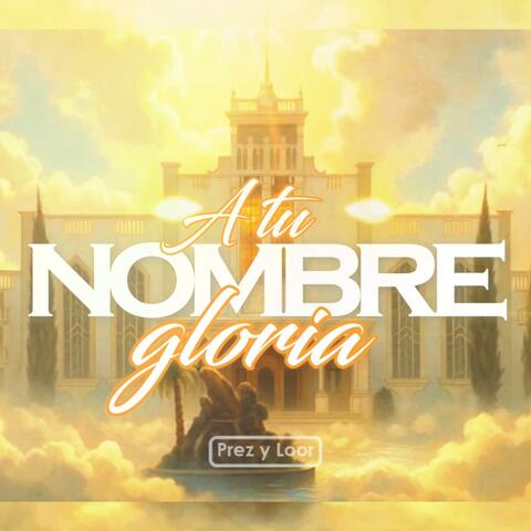 A Tu Nombre Gloria album art