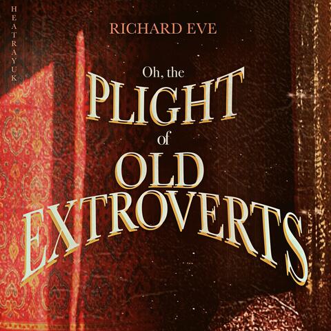 Oh, the Plight of Old Extroverts album art