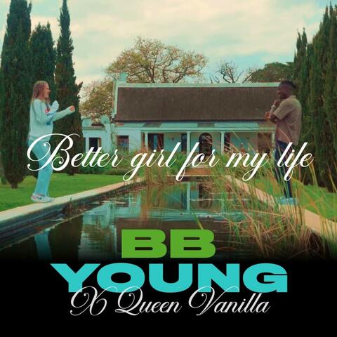 BETTER GIRL FOR MY LIFE (feat. Queen Vanilla) album art