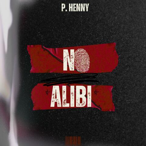 NO ALIBI (feat. P. Henny) album art