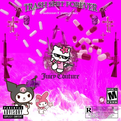 TRASH SHIT FOREVERR (feat. Platinum Fairy) album art