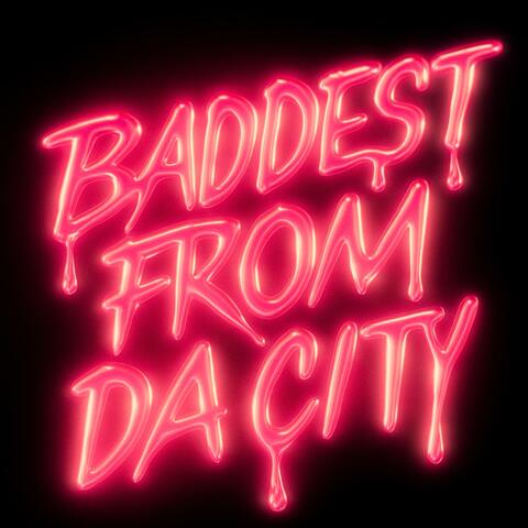 Baddest From Da City album art