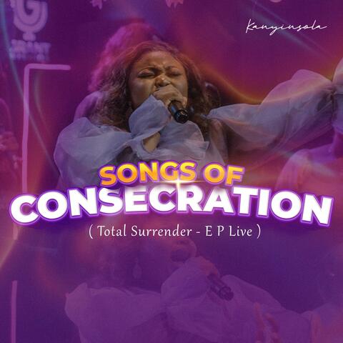 Songs of Consecration (Total Surrender Live) album art
