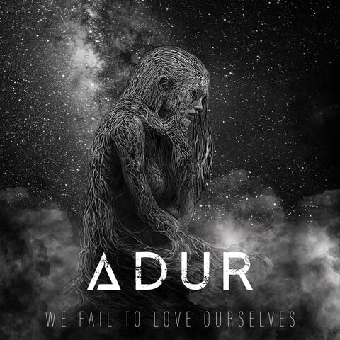We Fail to Love Ourselves album art