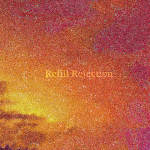 Refill Rejection album art