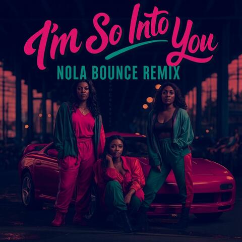 Im So Into You Nola Bounce album art