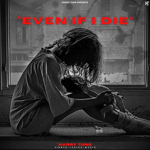 Even If I Die album art