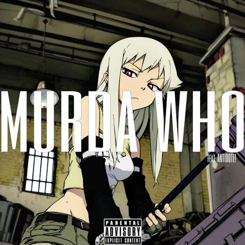 MURDA WHO (feat. ANTIDOTE!) album art