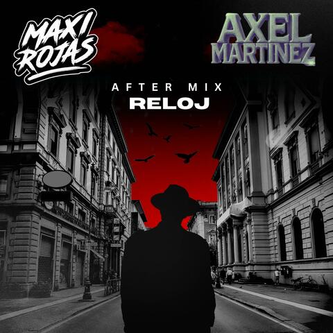 Reloj (After Mix) (feat. Axel Martinez) album art