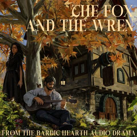 The Fox and the Wren (From The Bardic Hearth Audio Drama) (feat. Karenna Foley) album art