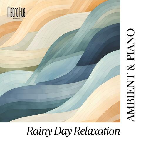 Rainy Day Relaxation | Ambient & Piano album art
