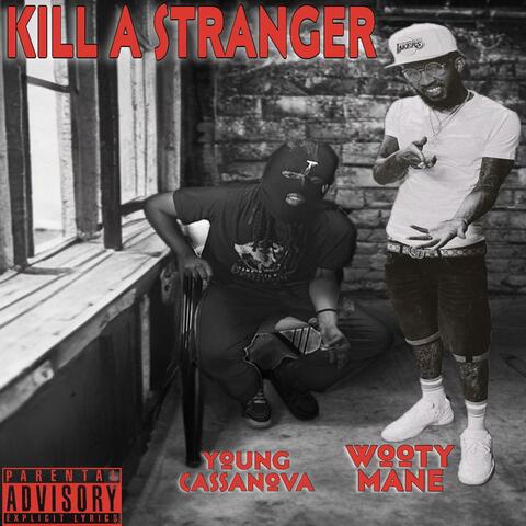 Kill A Stranger (feat. Wooty Mane) album art
