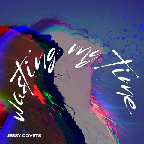 Wasting My Time album art