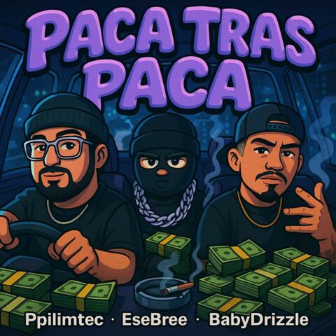 Paca Tras Paca (feat. Esebree & BabyDrizzle) album art