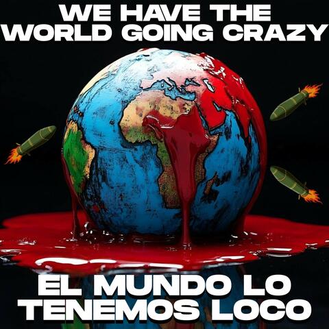 El mundo lo tenemos loco (We have the world going crazy) album art