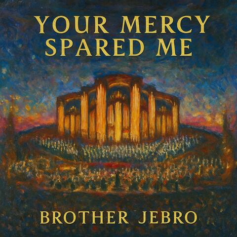 Your Mercy Spared Me album art