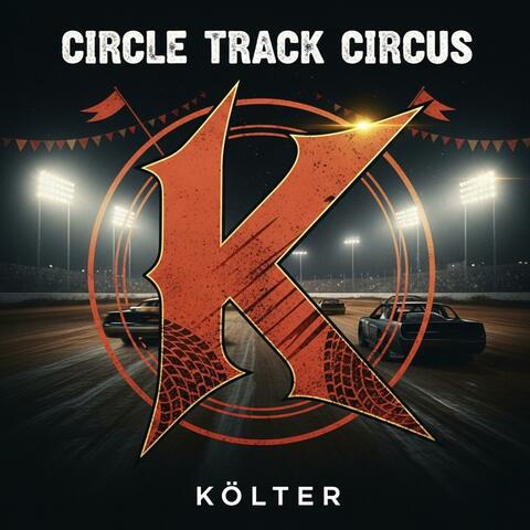 Circle Track Circus album art