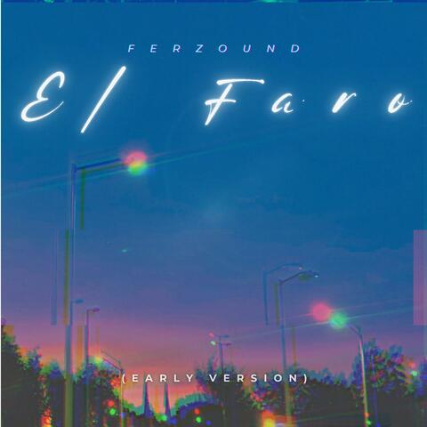 El Faro (Early 2022 Version) album art