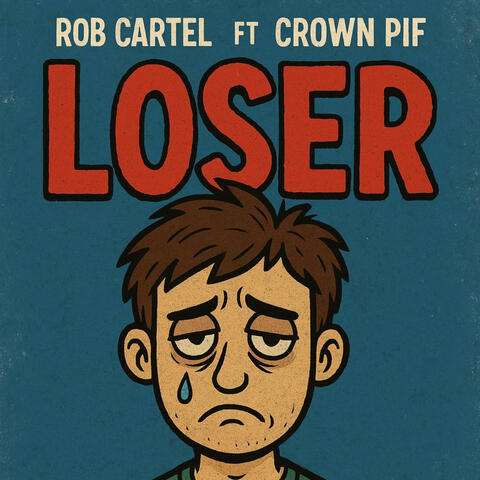 Loser (feat. rob cartel) album art