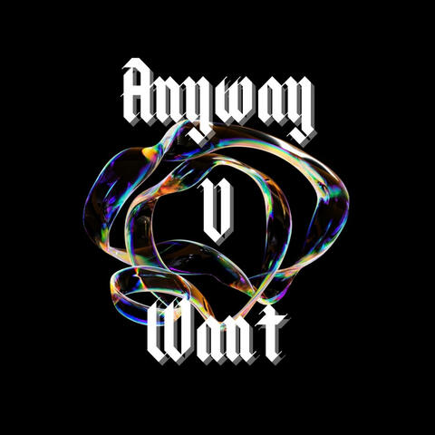 Anyway U Want album art