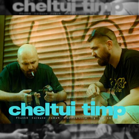 Cheltui timp (feat. Carbune, romaN & Vlad Dobrescu) album art