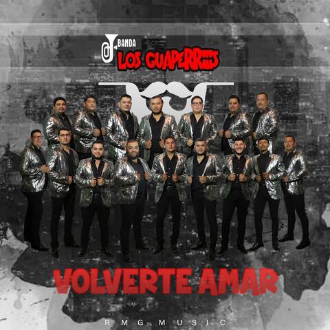 Banda Los Guaperris, Volverte Amar album art
