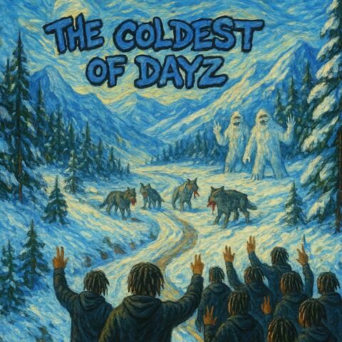 The Coldest of Dayz (Deluxe) album art