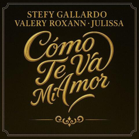 Cómo Te Va Mi Amor (feat. Stefy Gallardo & Julissa) album art