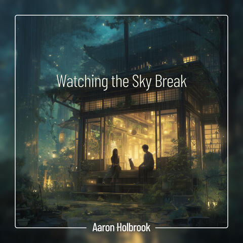 Watching the Sky Break album art
