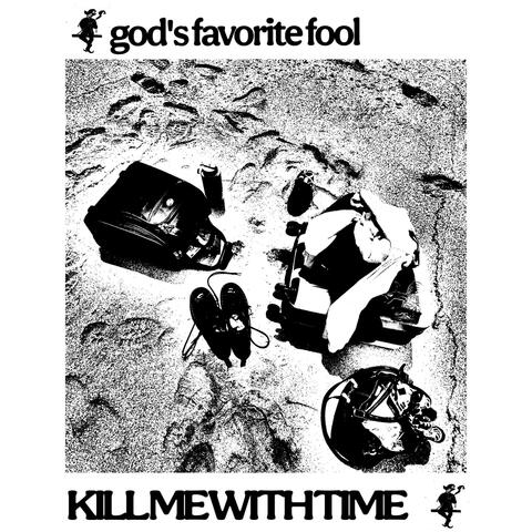 KILL ME WITH TIME album art
