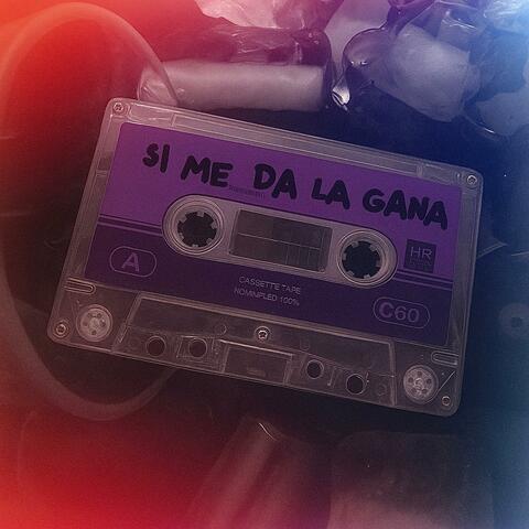 SI ME DA LA GANA album art