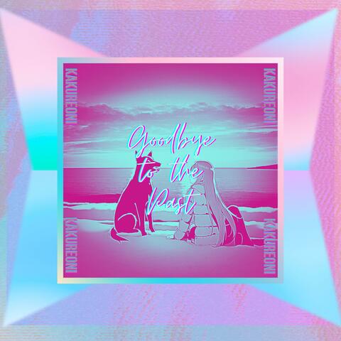 Goodbye to the Past (VIP Remix) album art