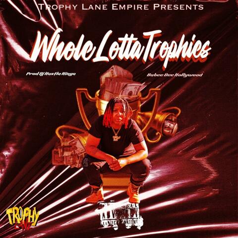 Whole Lotta Trophies album art